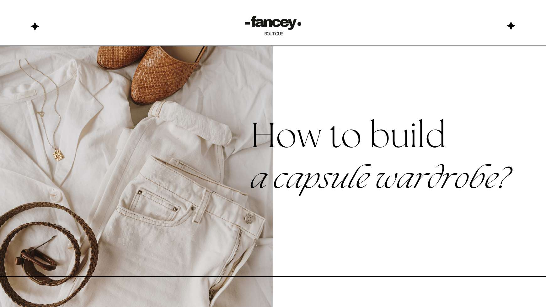 How to Build a Capsule Wardrobe: A Simple Guide