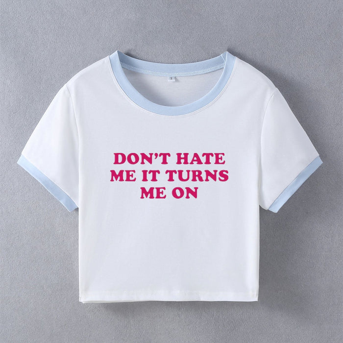 Color-Light Blue-Dont Hate Me It Turns Me on Street Hipster Short Sleeve T shirt Women Clothing-Fancey Boutique